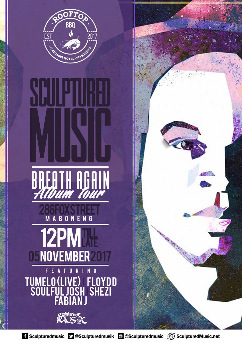 David_Vista's tweet photo. This Sunday its a #SoulfulHouse thing at #12Decades Roof Top in Maboneng its @sculpturedmusik #BreathAgainAlbumTour ft @TUMELOlive let's https://t.co/Kc9SUcu6wu