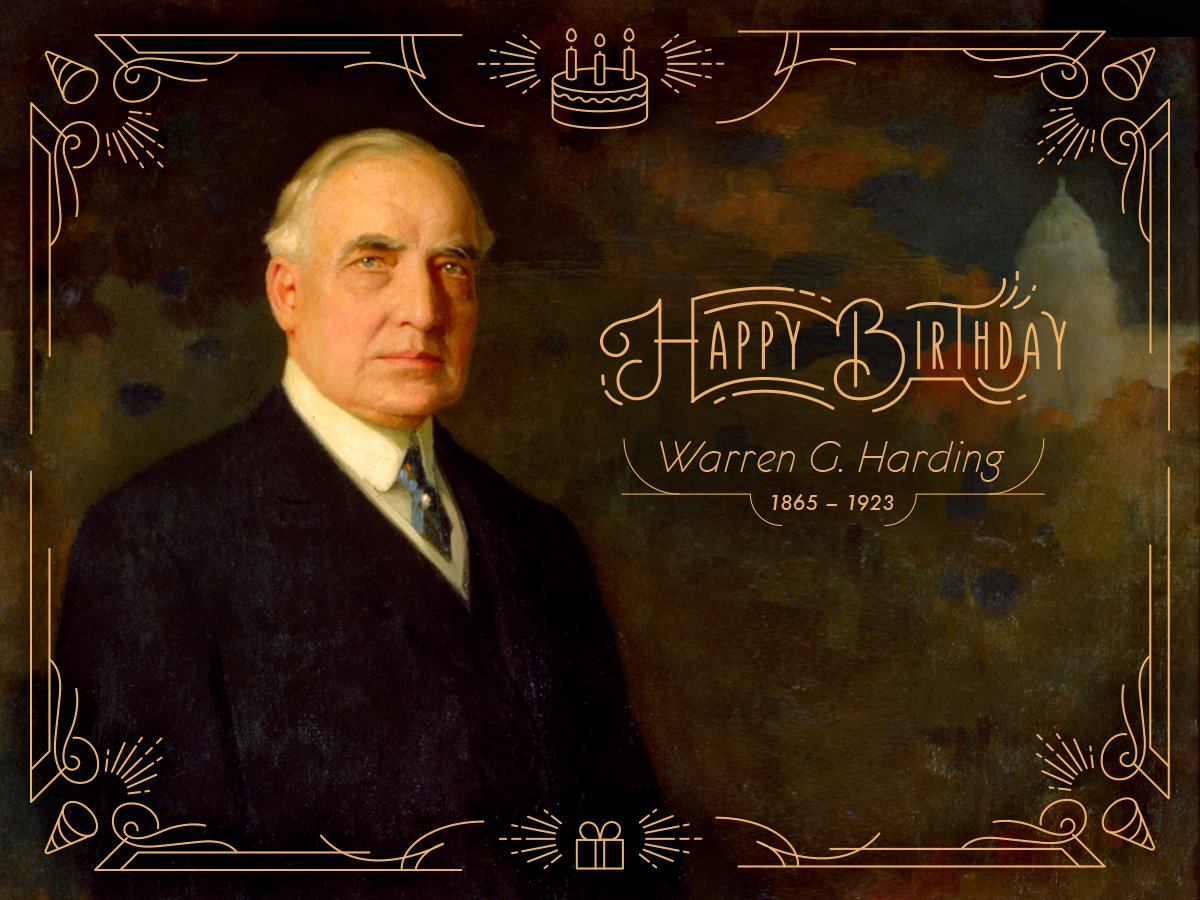 Happy birthday to our 29th president, Warren G. Harding (1921-1923). He was born on this day in 1865. 