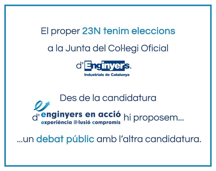 CanosJosep's tweet photo. La candidatura Enginyers En Acció a la Junta del Col·legi d'@Enginyeria #COEIC proposem un debat a l'@ogimeno abans de les eleccions del 23N https://t.co/k9qGY7KlFp