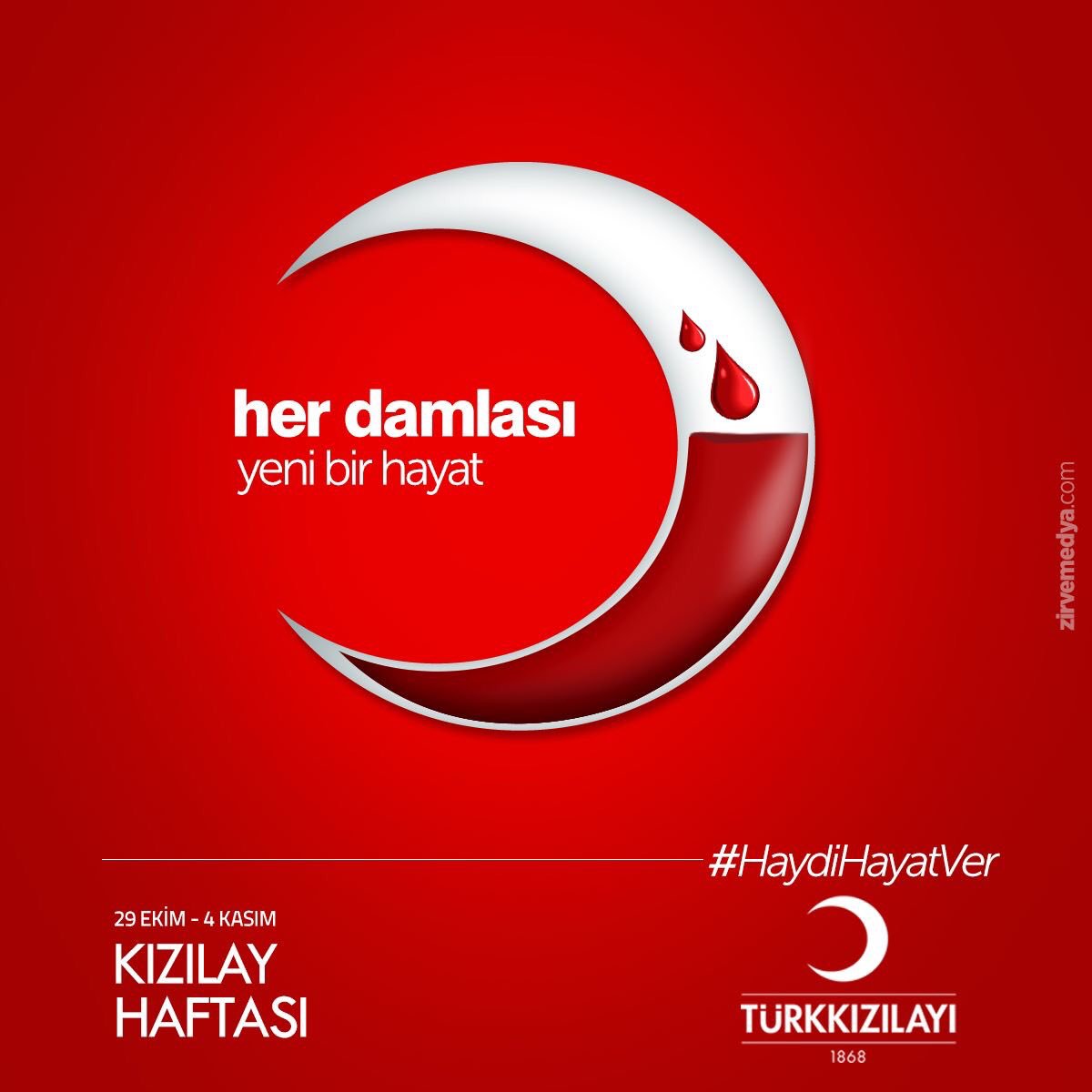 ''Her Damlası Yeni Bir Hayat''
29 Ekim - 4 Kasım Kızılay Haftası
#HaydiHayatVer
zirvemedya.com