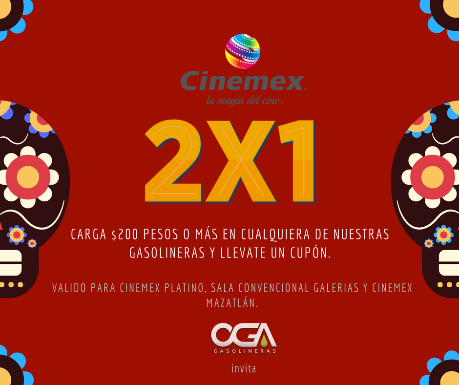 OGAenLinea's tweet photo. Ve a nuestras gasolineras y al cargar $200 pesos llévate un cupón 2x1 en Cinemex platino. #OgaGasolineras #OgaEnLinea #DiaDeMuertosMexico https://t.co/eneBU9iQfr