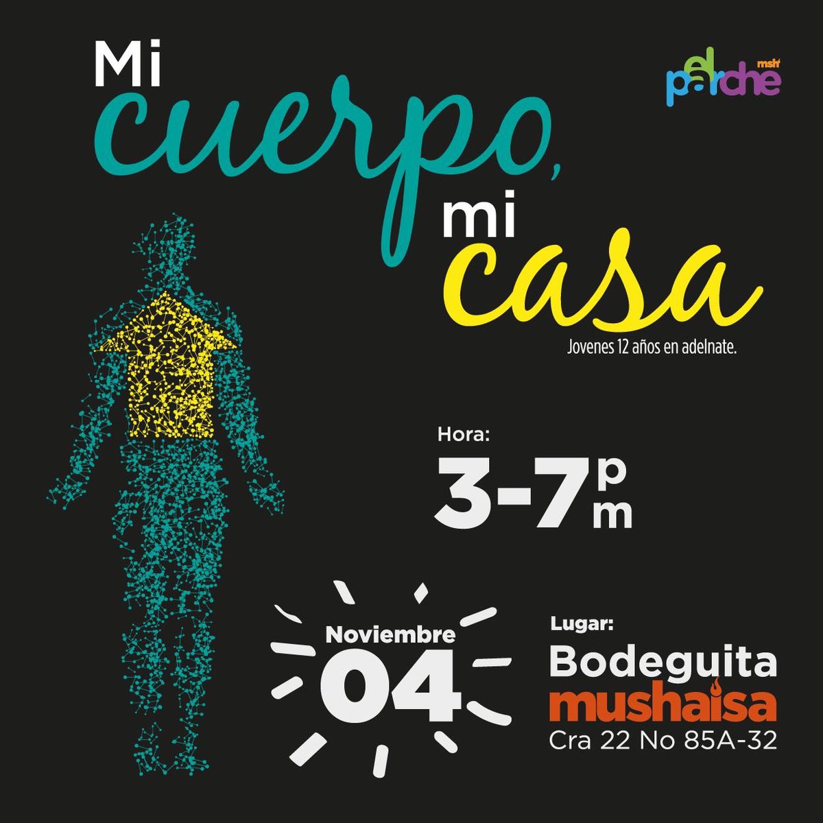 El cuerpo que habitamos, es el mismo que sacamos a las calles a hablar y vivr con otros. Arma tu #Parche y ve a #ElParcheMSH #Mushaisa