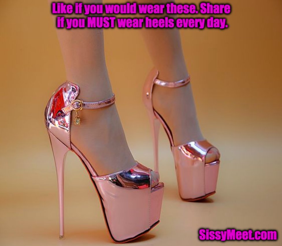 Retweet if you must wear heels everyday. http://SissyMeet.com . 