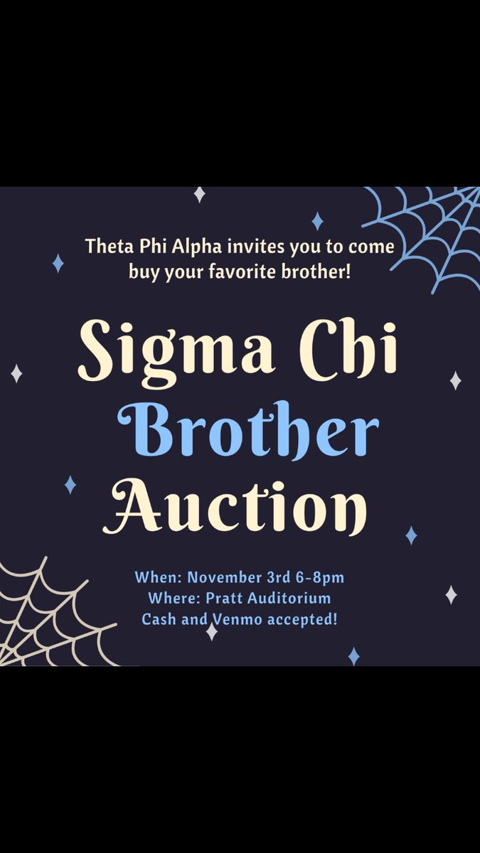 Please join our chapter and Theta Phi Alpha for our fundraiser tomorrow, Friday, November 3rd. From 6-8 PM, you will have the opportunity to bid on and purchase your favorite brother of Sigma Chi in Pratt Auditorium. See you there!