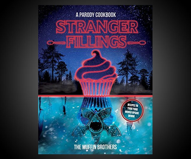 DudeIWantThat's tweet photo. Stranger Fillings: A Parody Cookbook. https://t.co/1nbyUH7siF https://t.co/FQMip06tM4