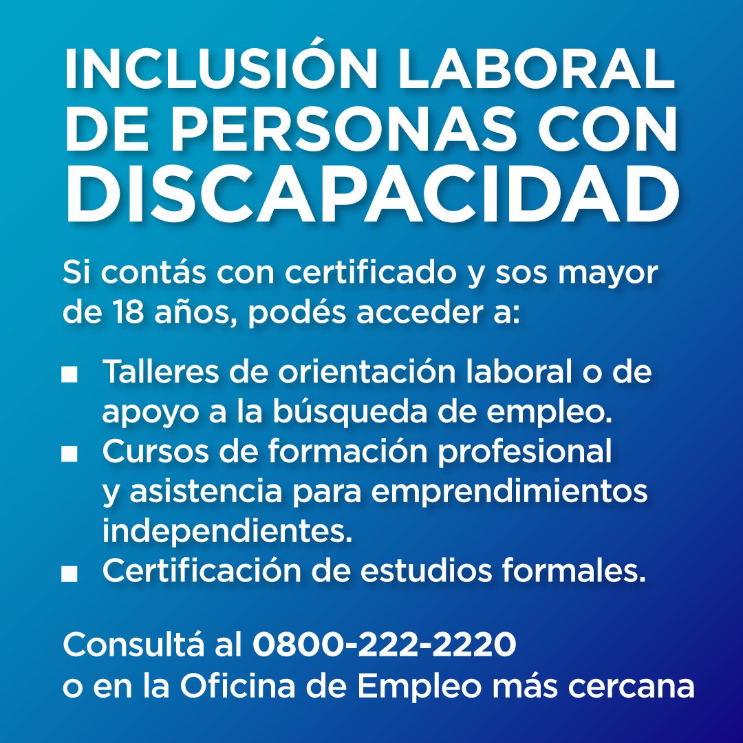 ¿Tenés una discapacidad y buscás trabajo? Hay cursos y talleres que te van a ayudar. Consultá al 0800-222-2220 o en tu Oficina de Empleo.