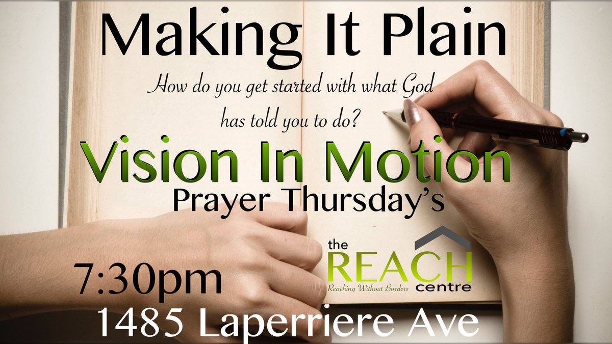 PastorMcEwan's tweet image. Don’t miss tonight at theREACHcentre 7:30pm #Make It Plain! Part 2 How to get started in what God has told you to do! #VisionInMotion