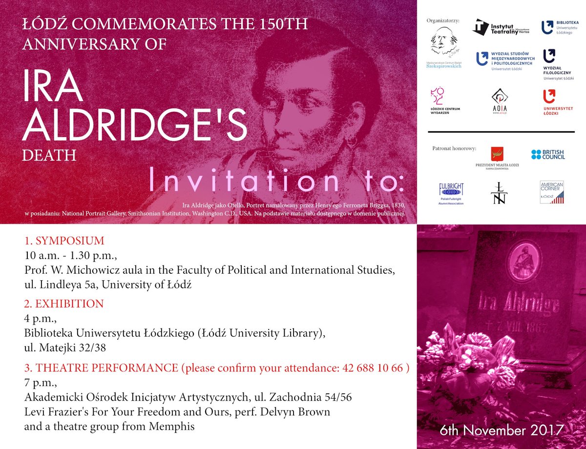 150th Anniversary of Ira Aldridge's Death'
November, 6 — University of Łódź.
You are INVITED!!!