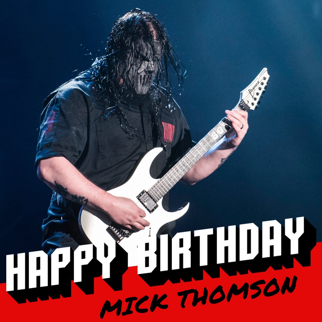 Happy 44th birthday to Mick Thomson! 