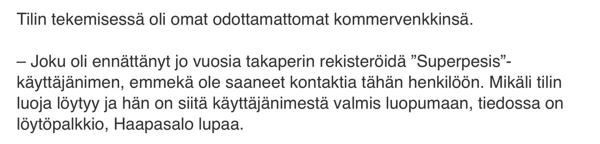 Tässä syy, miksi Superpesis on Twitterissä nimimerkillä @SuperpesisFI .

Löytöpalkkio siis luvassa, saa jakaa! #pesis