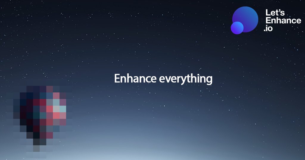 Neural network image super-resolution and enhancement letsenhance.io