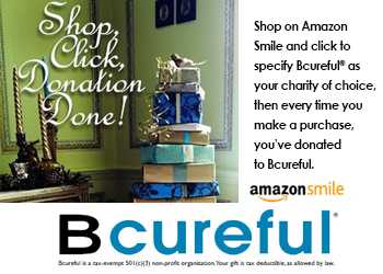 Shopping on Amazon?  Here's how to support Bcureful (at no cost to you) as you shop!