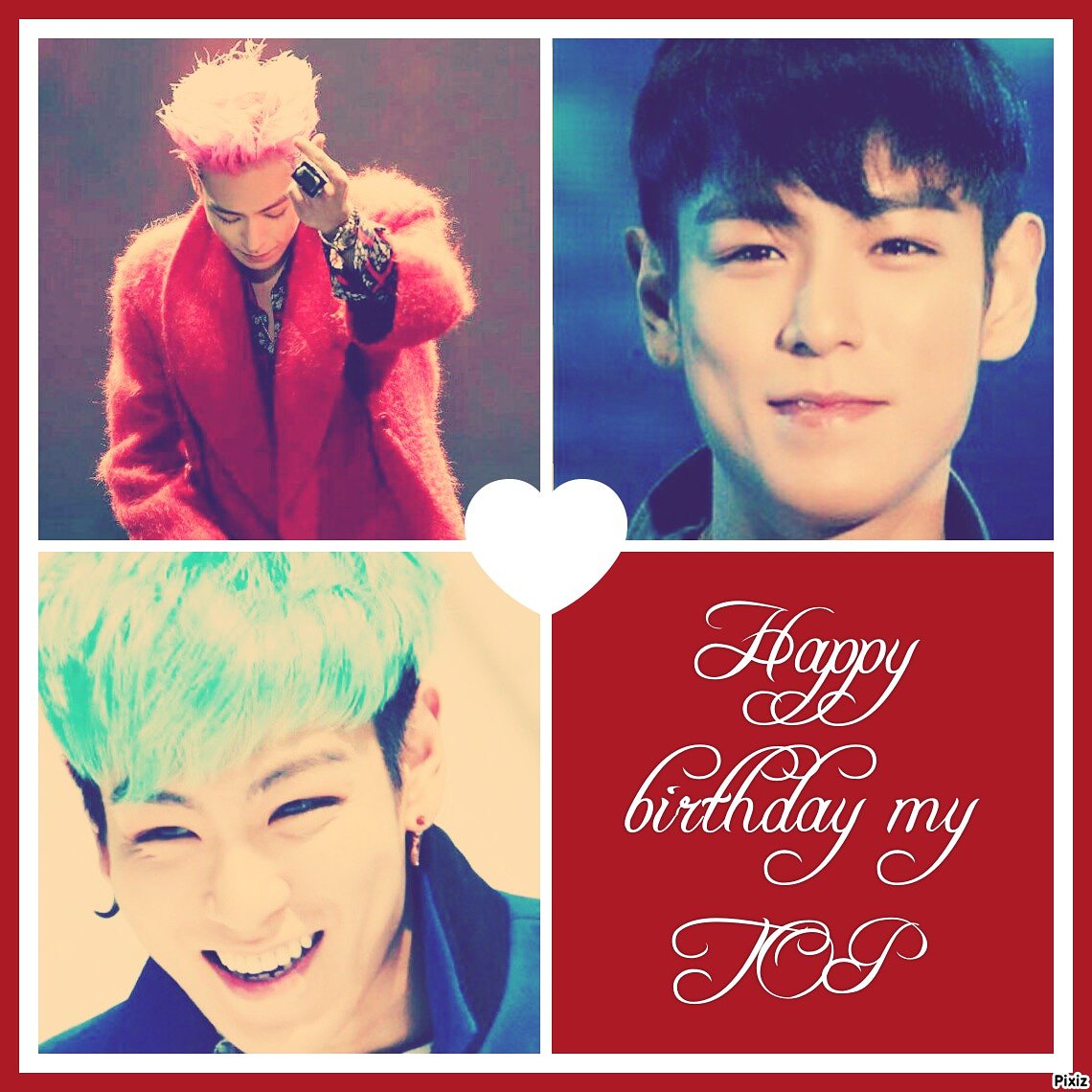Happy birthday my TOP  
