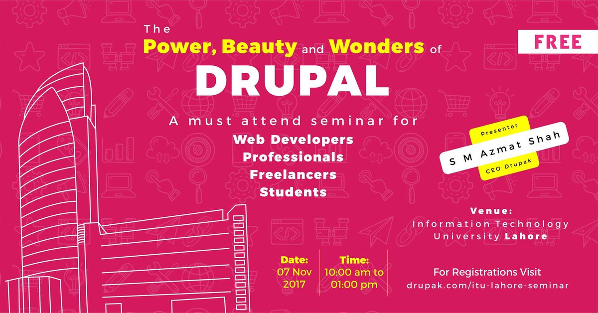 drupakpakistan's tweet image. Free seminar on #Drupal at @ITUPunjab #Lahore, the city of @JibranIjaz