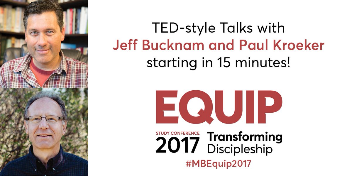 cdnmbconf's tweet photo. And just like that it's time for our last set of TED-style Talks! Join us to hear Jeff Bucknam and Paul Kroeker at Equip 2017. #MBEquip2017 https://t.co/ZLqNTa3OOO