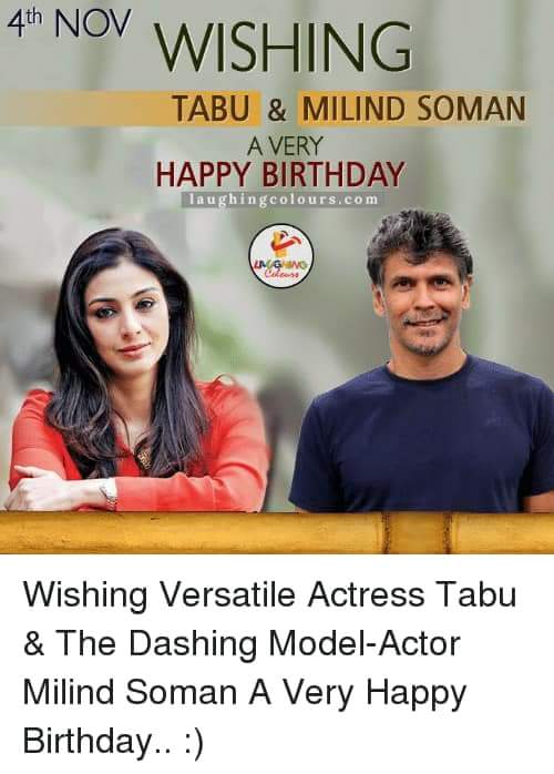 Happy birthday to tabu & milind soman 