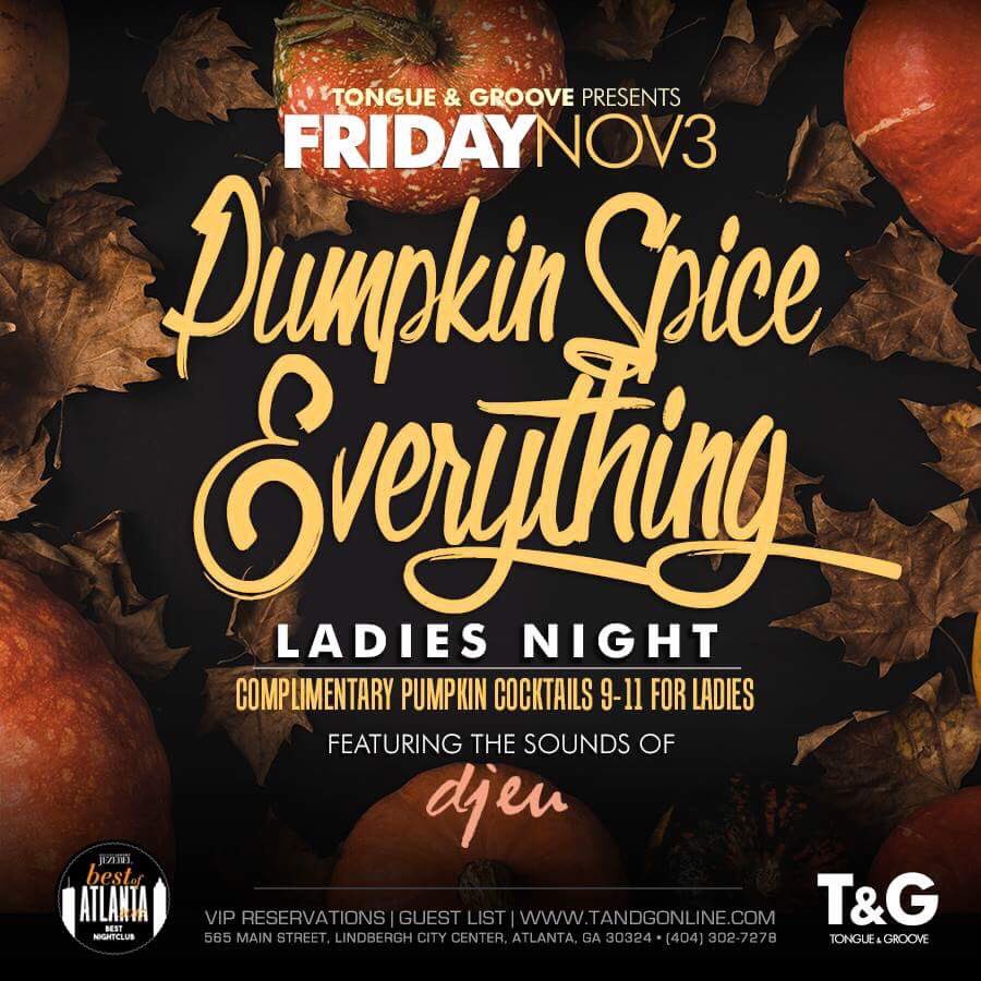 allenchoo's tweet photo. Ladies, complimentary admission + Pumpkin Cocktails till 11pm @TongueandGroove with @DJEU! #atl #djeu #buckheadatl #tng https://t.co/XWgfZQEMSq