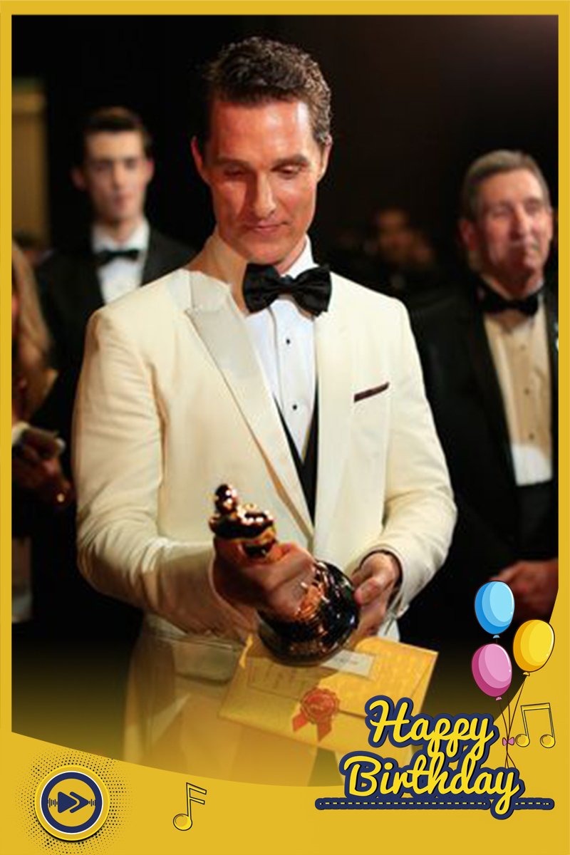 Happy birthday to Oscar winning actor, Matthew McConaughey!!!  