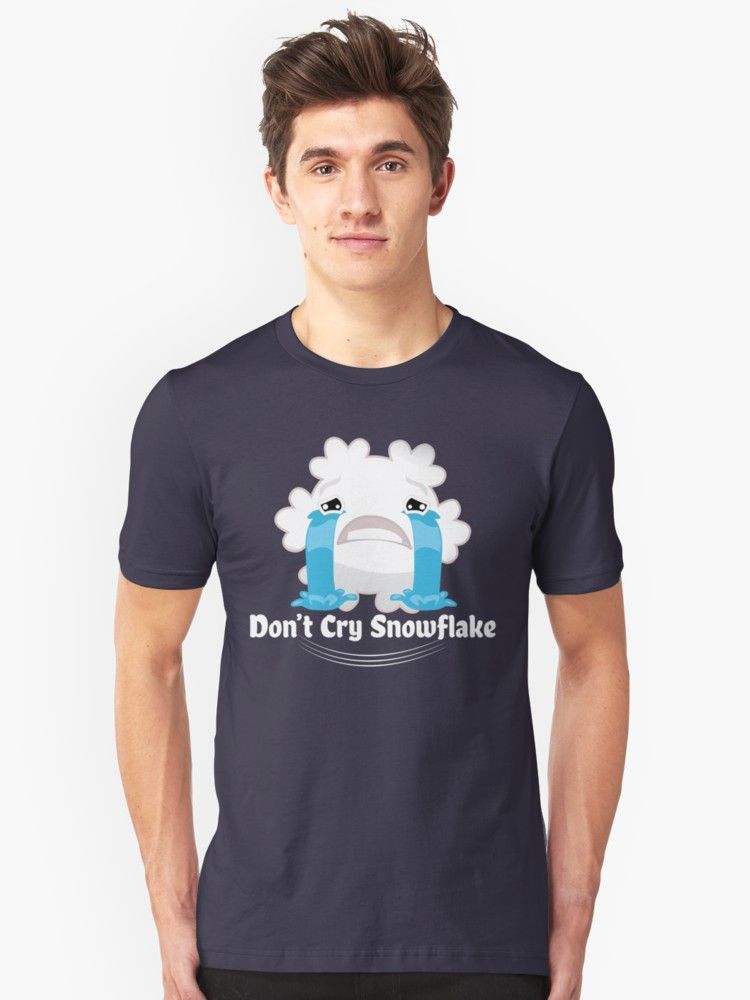 'Don't Cry Snowflake' buff.ly/2lQyI3b #snowflakes #LiberalismIsAMentalDisorder #politicsiseverything