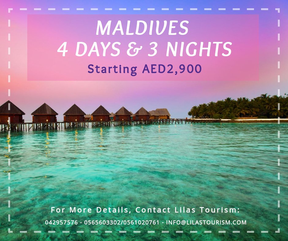 LilasTours's tweet photo. Enjoy 4Days &amp; 3Nights in #Maldives Starting from AED2900 Call us now for more details 0565603302/0561020761/042957576/info@lilastourism.com https://t.co/He9niYe8gA