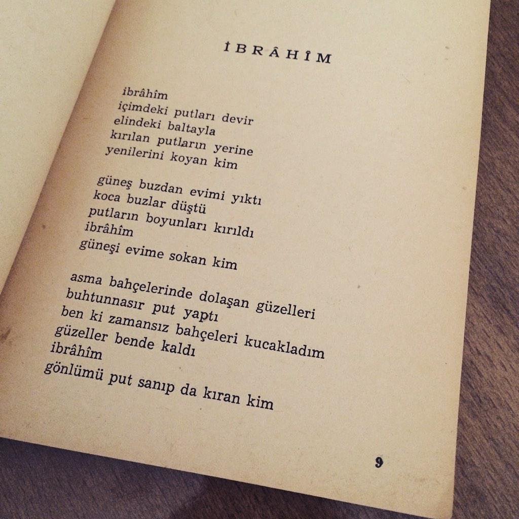 İbrahim 
Gönlümü put sanıp da kıran kim?

Asaf Halet Çelebi