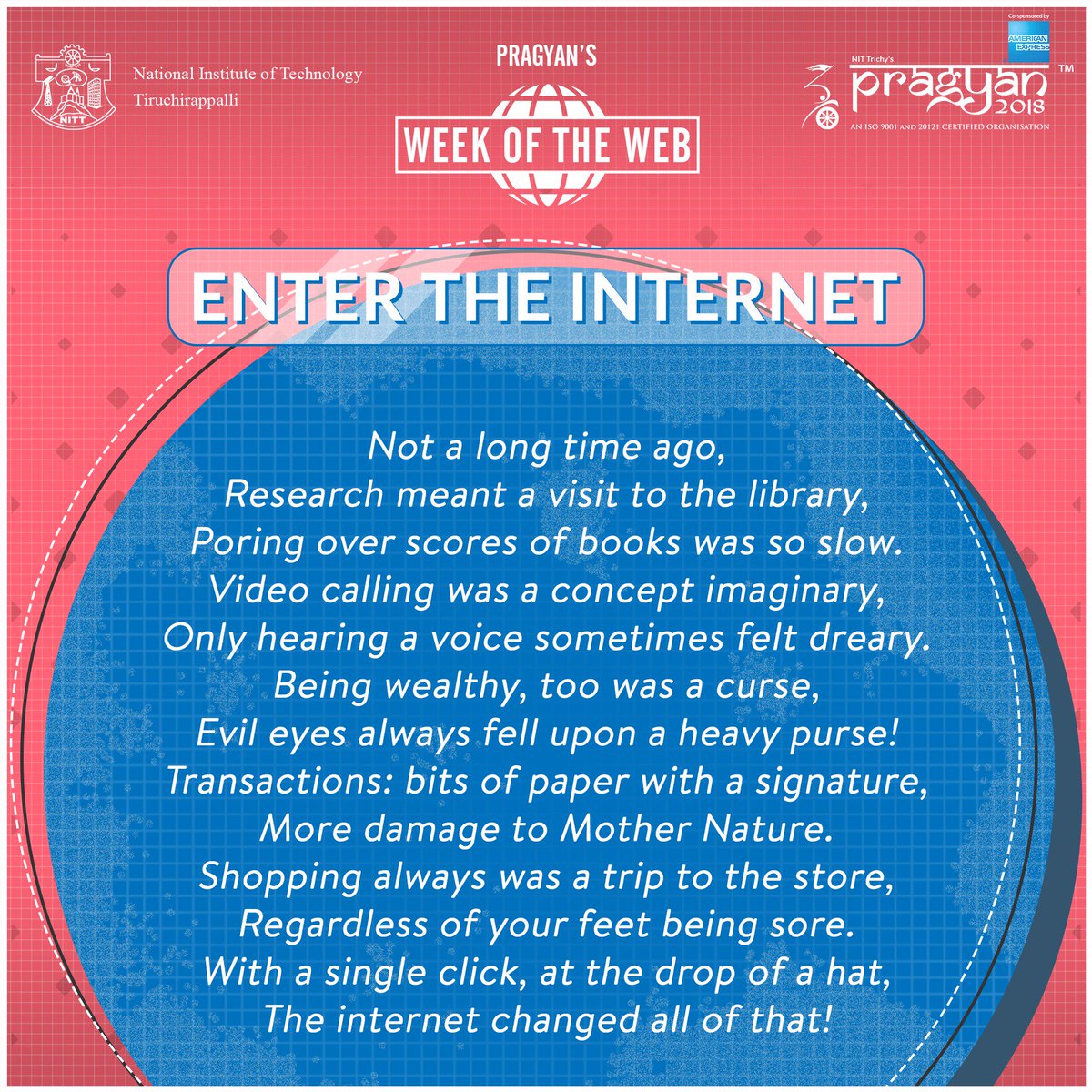 nitt_pragyan's tweet photo. As we approach the end of #Pragyan’s #WeekOfTheWeb, let us think about the impact the #Internet has had over our lives! https://t.co/FzquUmtwUF