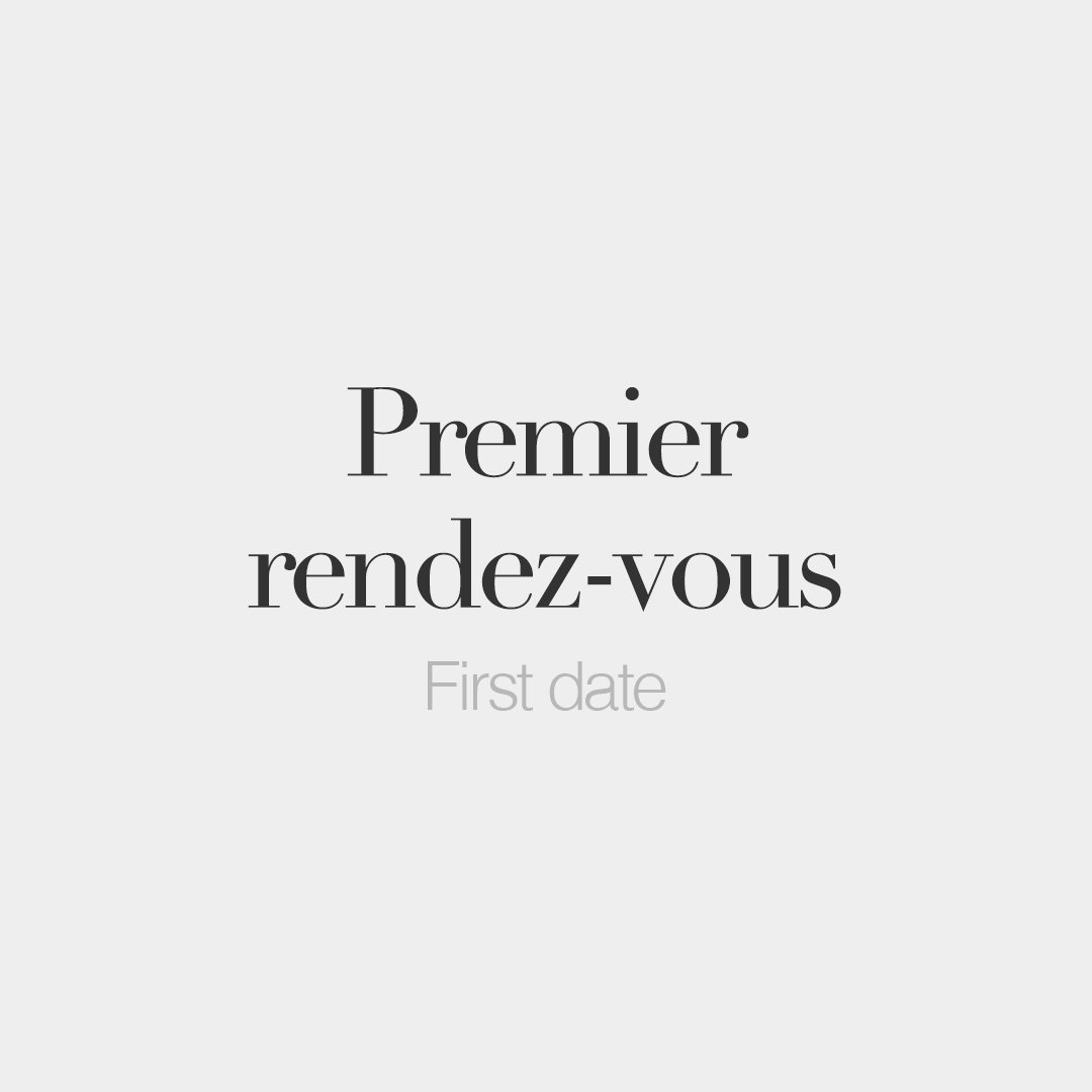 frenchwords's tweet image. Premier rendez-vous (masculine word) • First date • /pʁə.mje ʁɑ̃.de.vu #frenchwords