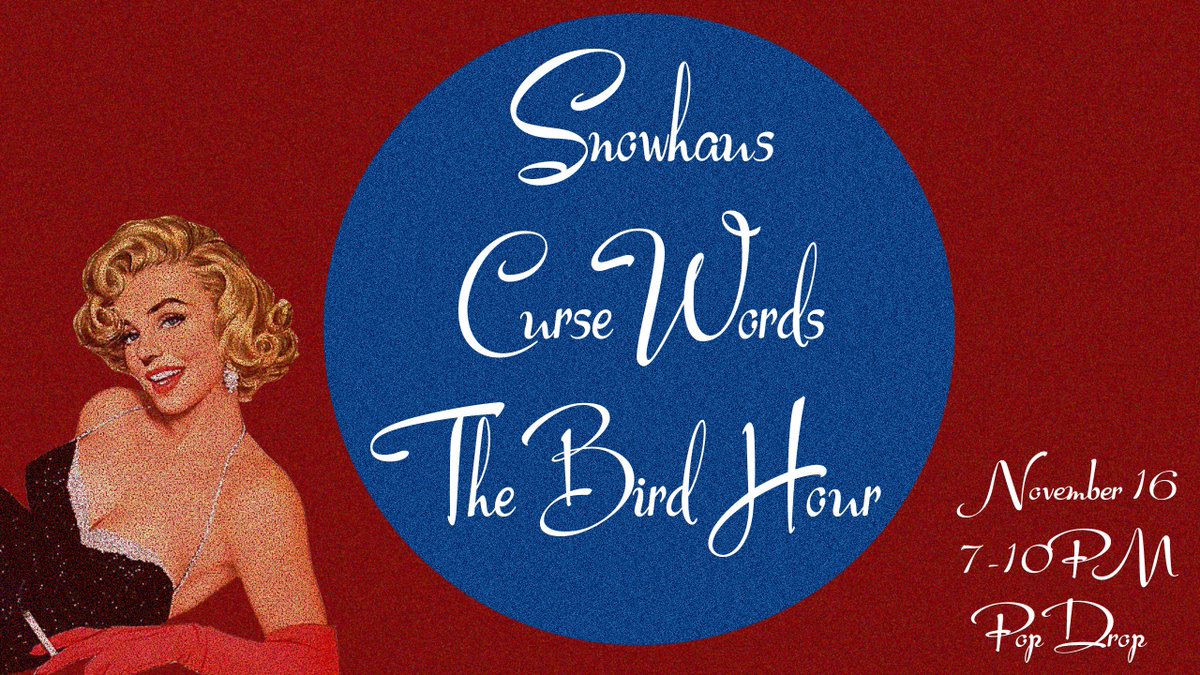 snowhaus, curse words, and the bird hour @ pop drop november 16th!! hit up <a href="/SpaceRacePunk/">Space Race Punk</a> for the address! going 2 be a kick ass show :))

artwork by me :)