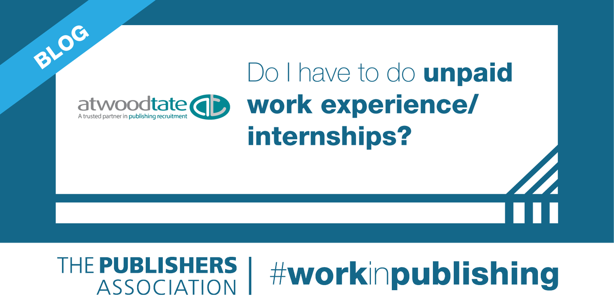PublishersAssoc's tweet photo. Thanks to @AtwoodTate for their blog on unpaid internships: https://t.co/il1tgzNtuL #workinpublishing https://t.co/HAtKiwYSi9