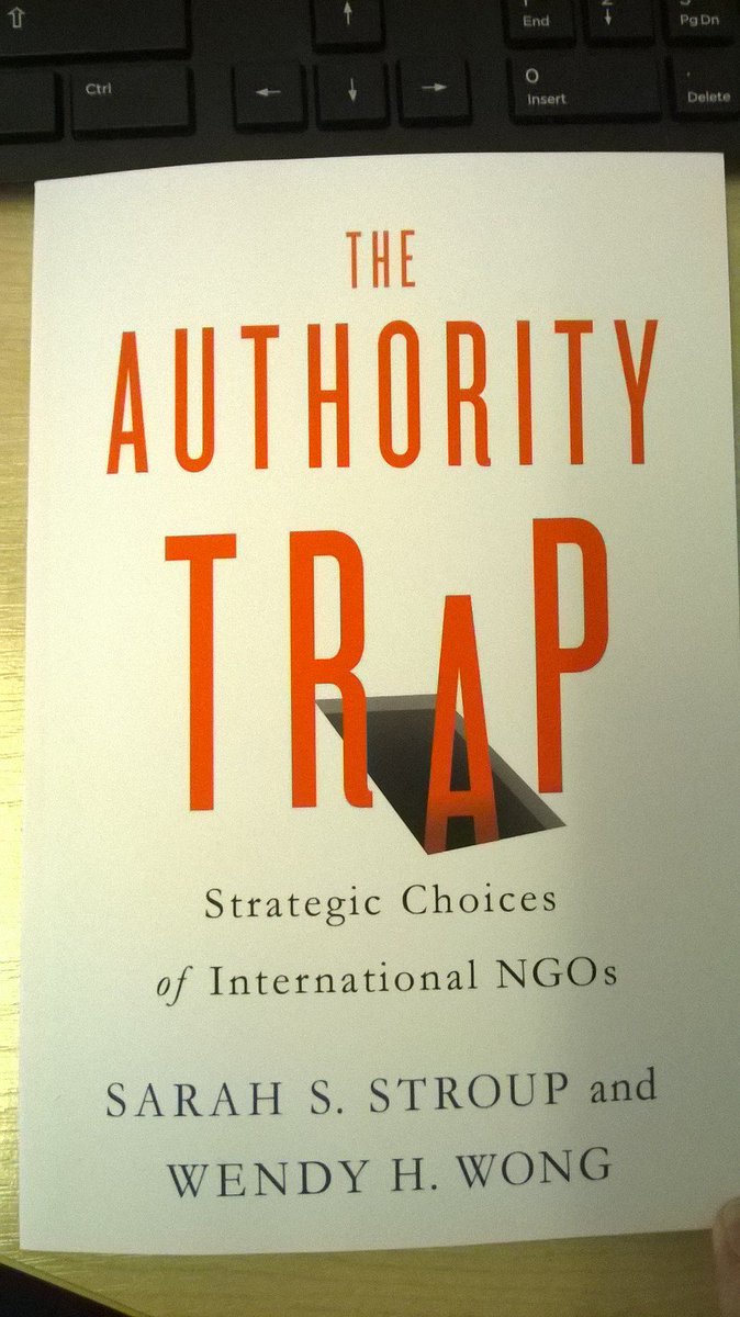 The Authority Trap Strategic Choices of International NGOs