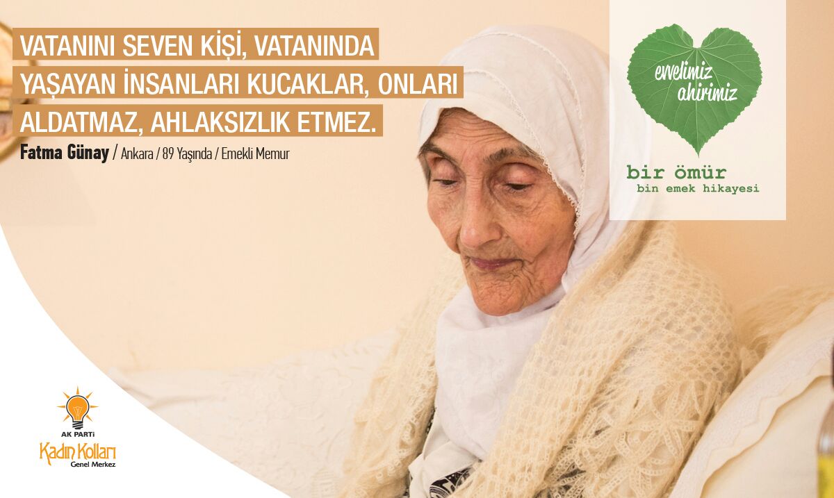 #EvvelimizAhirimiz
Vatanını seven kişi vatanında yaşayan insanları kucaklar, onları aldatmaz, ahlaksızlık etmez.
Fatma GÜNAY/ANKARA 89 yaş