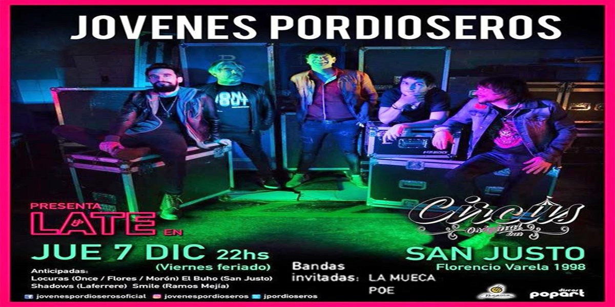 Jueves 7 de diciembre 22 hs presentan el disco #Late <a href="/jpordioseros/">Jovenes Pordioseros</a> en @CircusBarRock inv #LaMueca #Poe proxima semana entradas a la venta