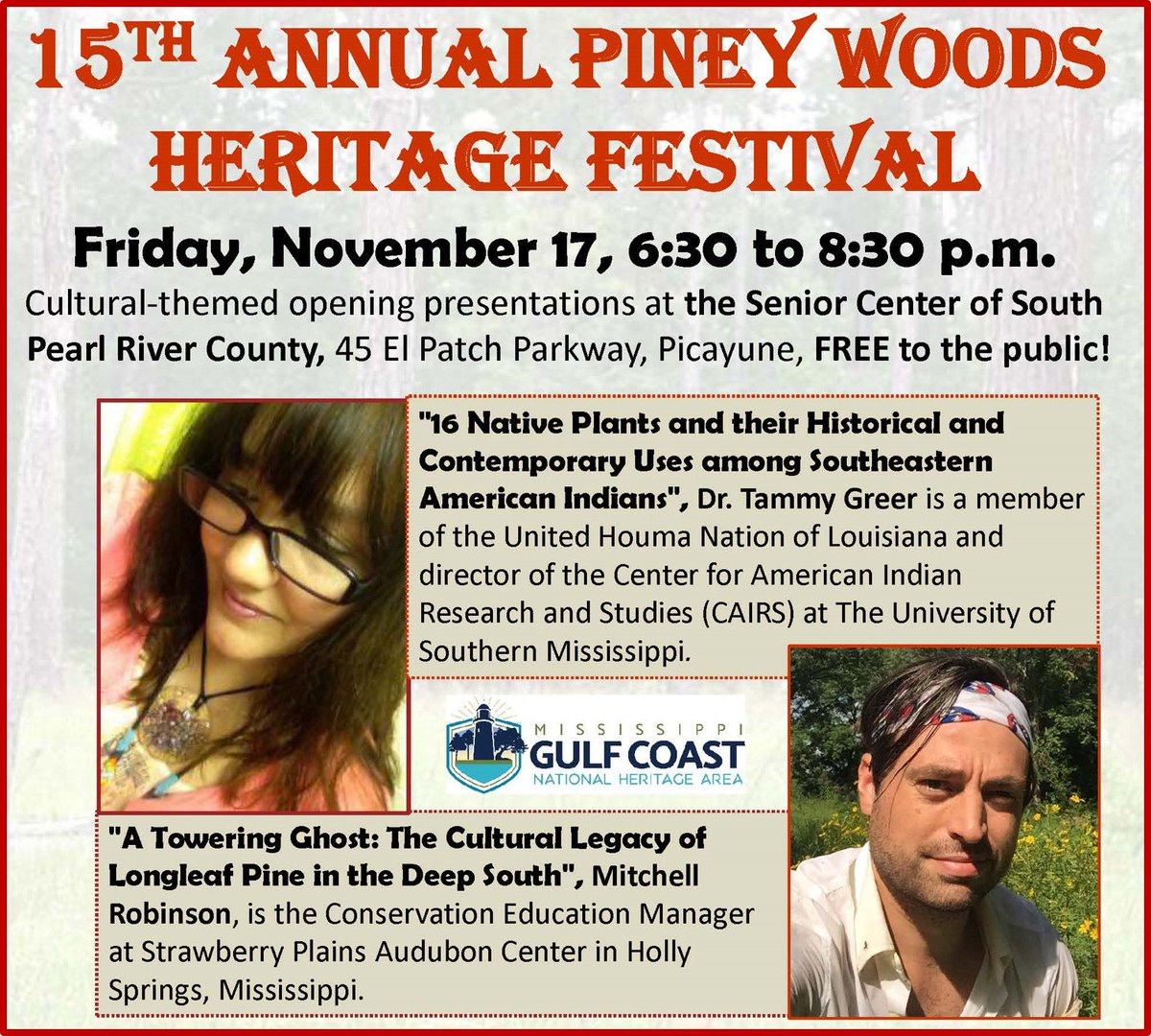 Crosby Arboretum PINEY WOODS HERITAGE FESTIVAL, free talks Fri Nov. 17 6:30-8:30; Picayune Senior Center, longleaf pine, SE American Indian native plant uses 601-799-2311 #CrosbyArboretum