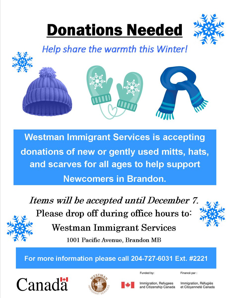 Westman Immigrant Services is accepting donations of new or gently used mitts, hats, and scarves for all ages to help support Newcomers in Brandon. Items will be accepted until December 7. Please drop off during our office hours to 1001 Pacific Avenue