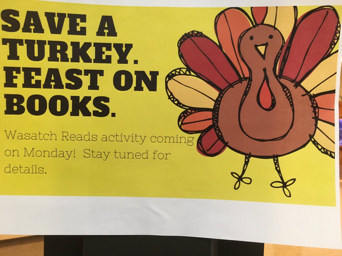 WasatchReads's tweet image. Check out our Save a Turkey Feast on Books activity in the commons on Monday and Tuesday during lunch.