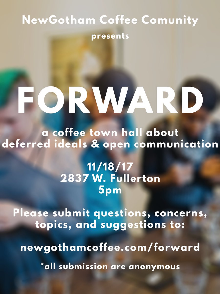 Tomorrow we are coming together for FORWARD, a Chicago coffee town hall about what we can do to foster open communication and build avenues for meaningful advancement. bit.ly/2yTcJe2