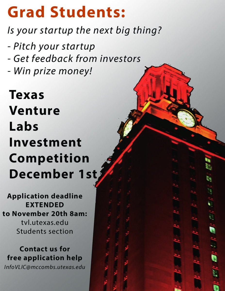 UT Grad Students! TVL Investment Competition deadline is extended to Mon. 11/20, 8am. Submit your applications &amp; see Rules for templates link  bit.ly/TVL_Student ! Don't miss the opportunity to jumpstart your business, idea, team project or tech &amp; join #TVLIC winner circle!