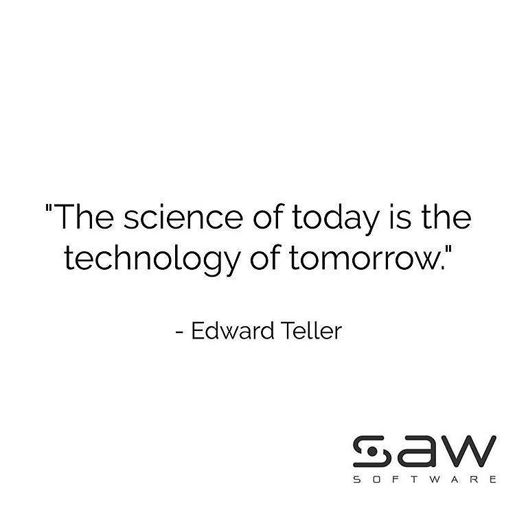 saw_software's tweet image. "The science of today is the technology of tomorrow"- Teller • #vision #technology #fintech #regtech ift.tt/2mGrDTA