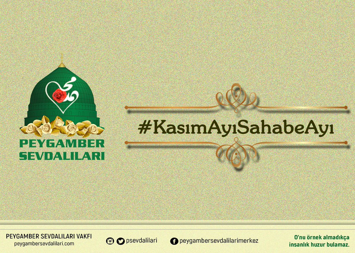 Sahabeleri Anma ve Anlamak için tagımız >>  #KasımAyıSahabeAyı <<

“Ashabım gökteki yıldızlar gibidir. Hangisine uyarsanız hidayete erersiniz. “(Hadis-i Şerif)