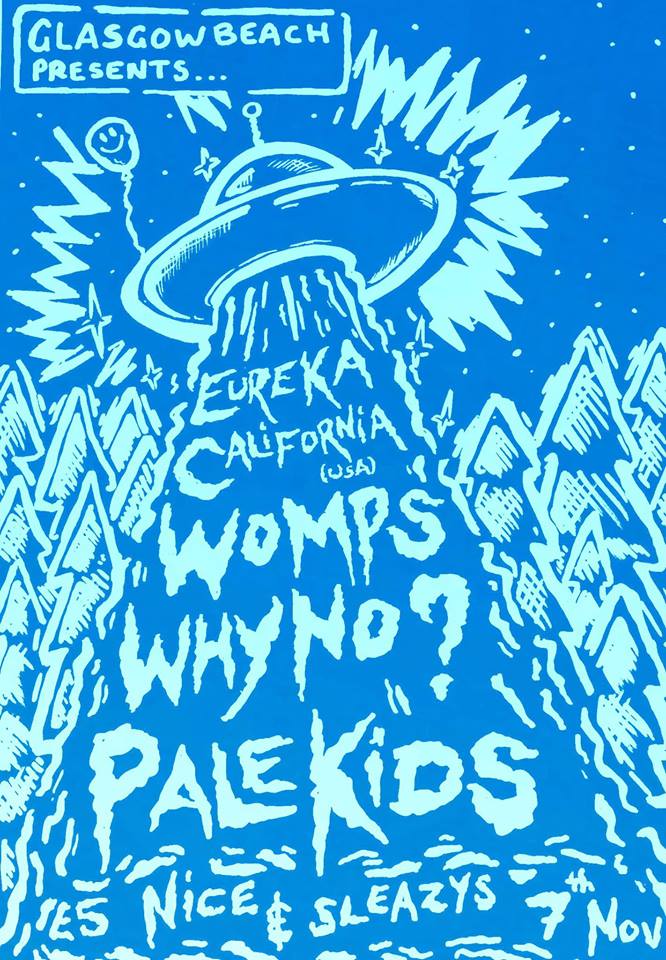 Tonight: 
Eureka (USA) + WOMPS + WhyNo? +  the pale kids 
7.30pm - £5