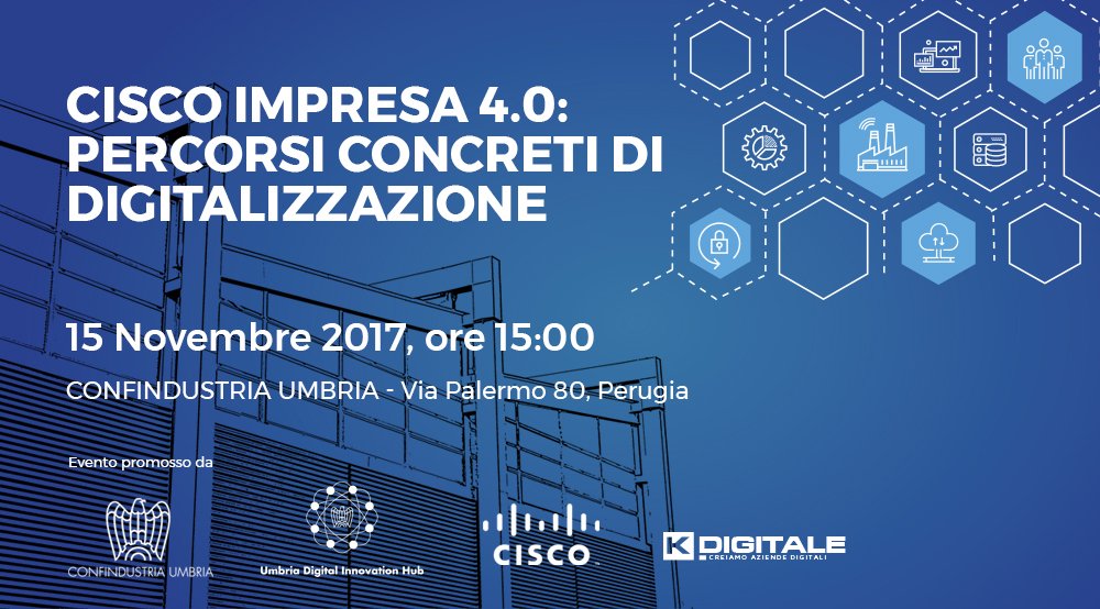 k_digitale's tweet photo. #Savethedate "Cisco Impresa 4.0: percorsi concreti di digitalizzazione" Iscriviti -> https://t.co/PgacQG9ume  @CiscoItalia @ConfinUmbria https://t.co/Cdtp5MIvIq