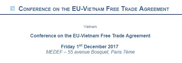 [Conférence EUVFTA Paris] Des curieux concernant le traité de libre-échange entre l'Union Européenne et le Vietnam? Rdv le 01/12 à Paris!