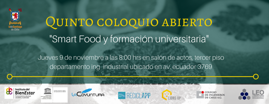 LEO_UDESANTIAGO's tweet photo. Este jueves 9 de Noviembre se llevará a cabo el quinto coloquio de la XXXII versión de LEO Usach, "Smart food y formacion universitaria" https://t.co/NOFMo5Bw5T