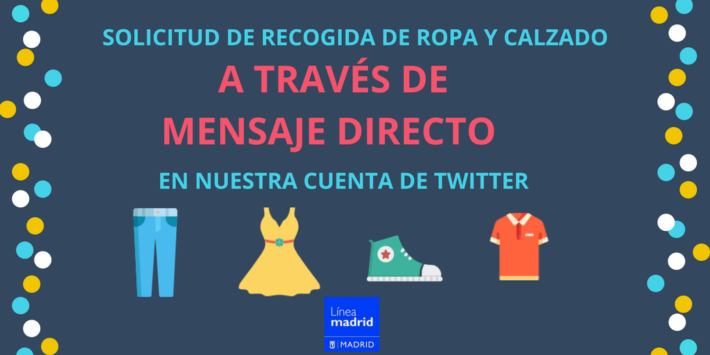 Línea Madrid on Twitter: "🔉 incorporaremos un nuevo 🙆 «Solicitud de recogida de ropa y calzado a través de mensaje #RecogidaLM https://t.co/l5EB0gkdRf" / Twitter