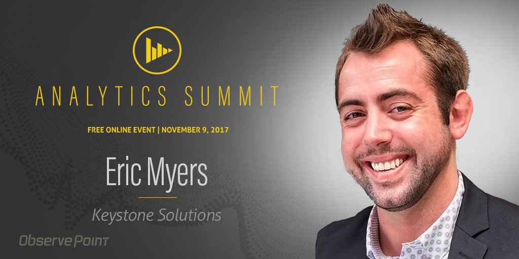 ObservePoint's tweet photo. Pleased to have @Ericbobmyers from @KeystoneSocial present this THURSDAY at the #AnalyticsSummit https://t.co/n3lqIcDhkl #measure https://t.co/YZrYy0GP2Q