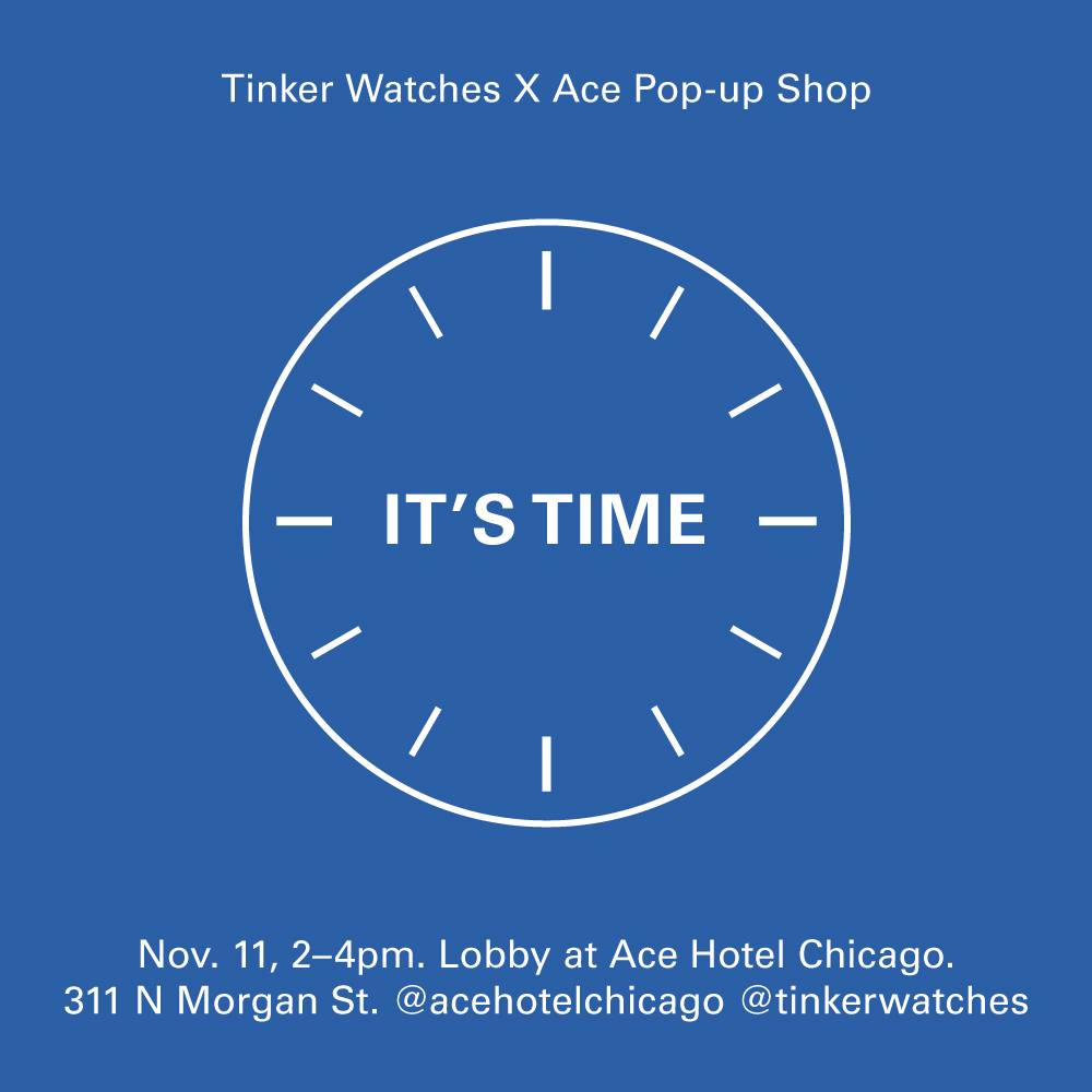 tinkerwatches's tweet photo. Chicago! Our @acehotel x Tinker It's Time Pop Up is this weekend at #acehotelchicago 11/11 2-4p. Join us. Details: https://t.co/OB0EiyGBdK https://t.co/FNLkjIzc6w