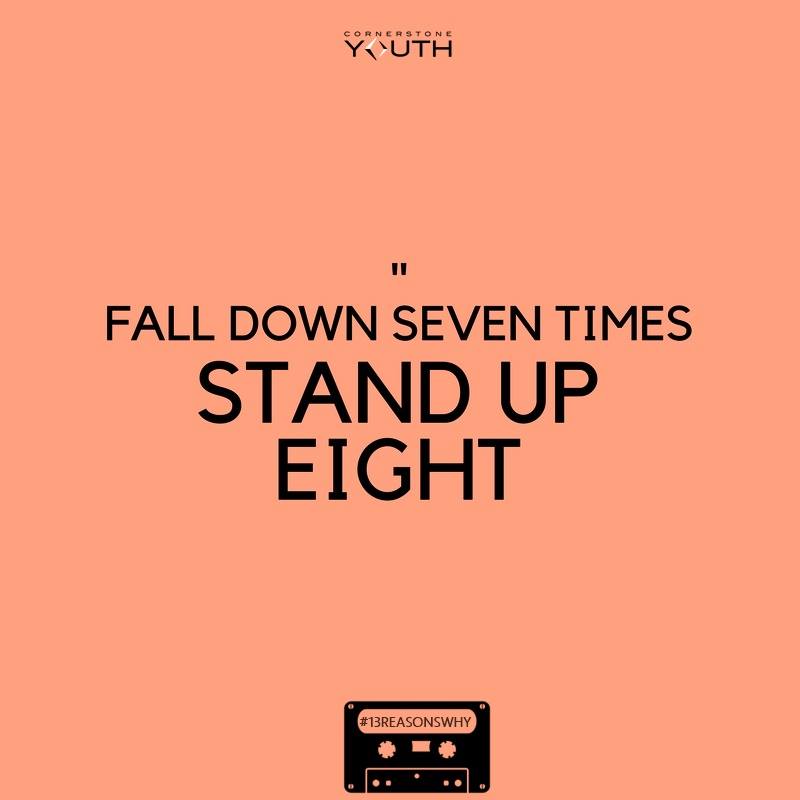 'It's not how we fall. It's how we get back up again.''
#YouarenotyourMISTAKES #13ReasonsWhy