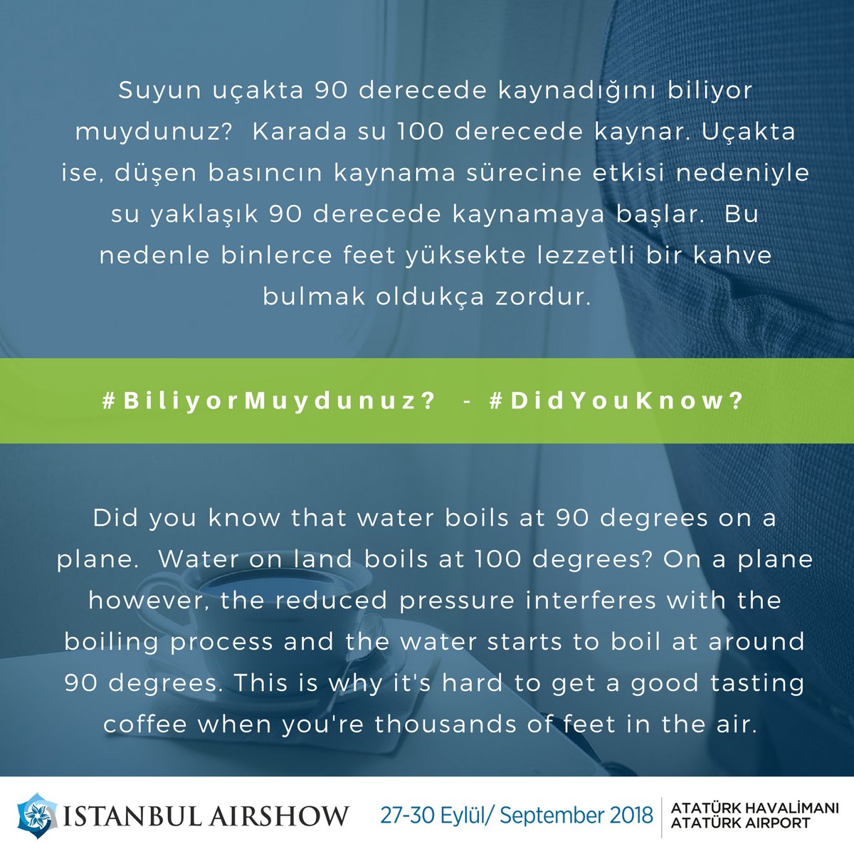 IstanbulAirShow's tweet photo. #DidYouKnow that water boils at 90 degrees on a plane? #IAS2018 #IstanbulAirshow #AvInfo https://t.co/QJ1c1J0Z3T