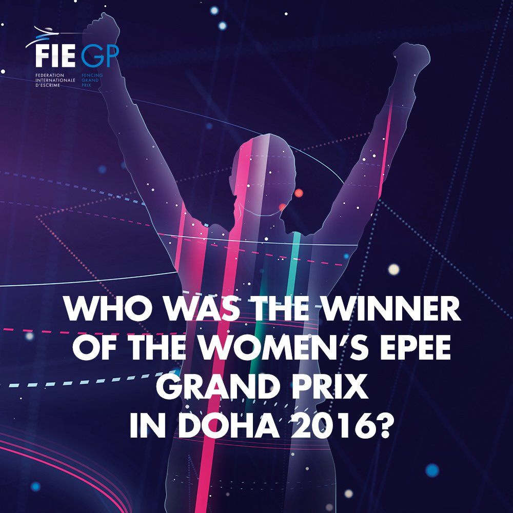 FIE_fencing's tweet photo. #TriviaTuesday ... can you write the name of the winner in Women's epee at the #FencingGrandPrix #Doha2016? https://t.co/DfA4re1Bum