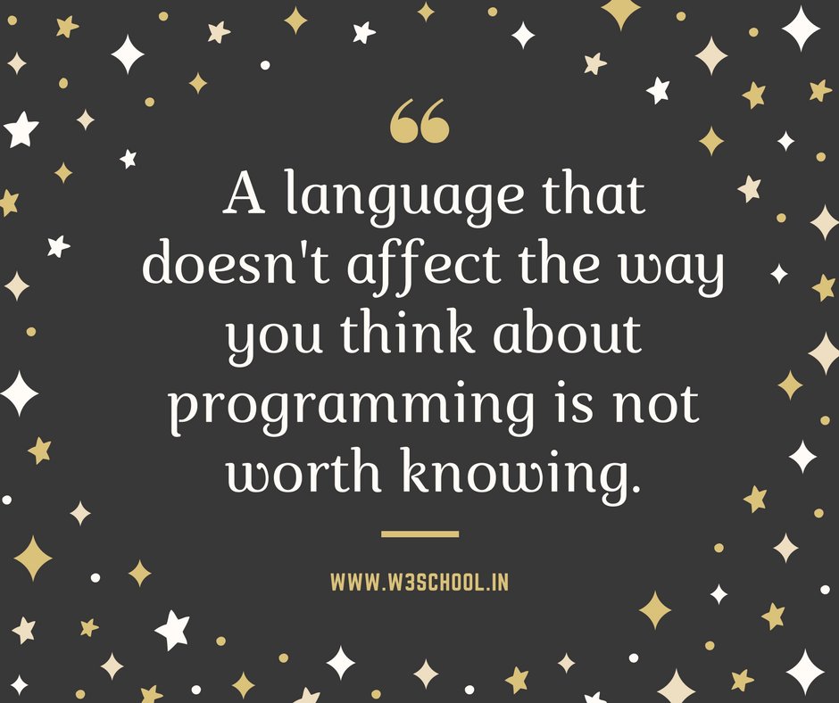 w3_school's tweet image. A language that doesn&apos;t affect the way you think about #programming is not worth knowing.
#W3Schools #ProgrammingQuotes #LearnProgramming